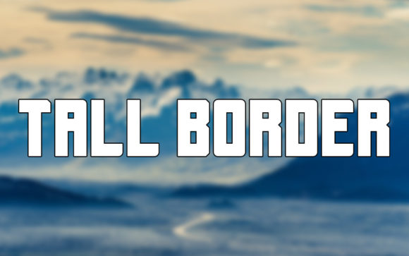 Tall Border: A Bold Font for Impactful Digital Design